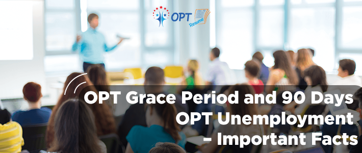 OPT Grace Period and 90 Days Unemployment