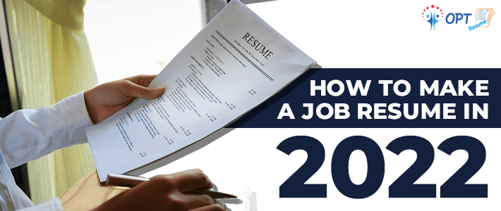 How to Make a Job Resume in 2022